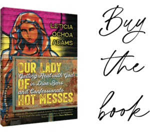 Buy our Lady of hot messes by leticia ochoa adams